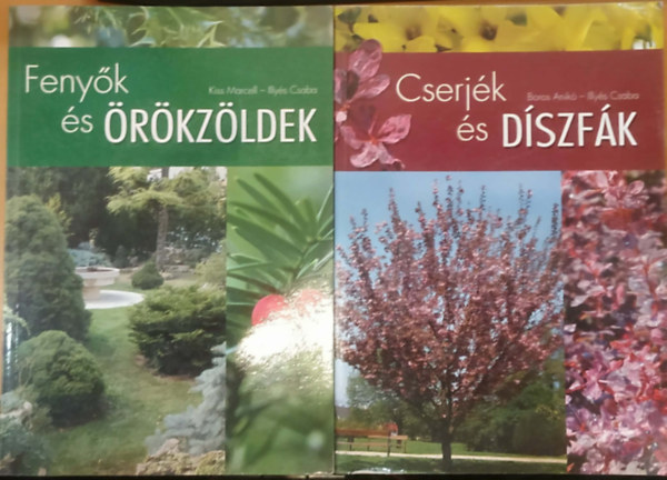 Kiss Marcell-Illyés Csaba Illyés Csaba Boros Anikó - Cserjék és díszfák + Fenyők és örökzöldek
