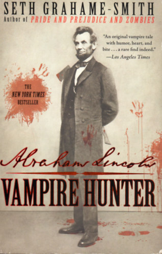 Seth Grahame-Smith - Abraham Lincoln - Vampire hunter