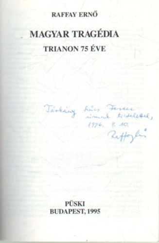 Raffay Ernő - Magyar tragédia - Trianon 75 éve