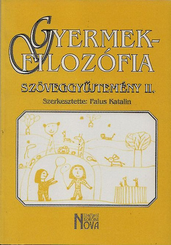 Falus Katalin (szerk.) - Gyermekfilozófia - Szöveggyűjtemény 2.
