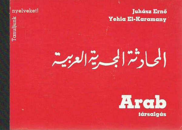 Juh�sz Ern�, Yehia El-Karamany - Arab t�rsalg�s