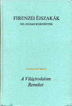 Firenzei �jszak�k-XIX. sz�zadi kisreg�nyek