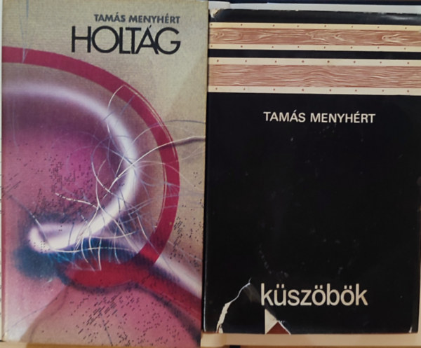 Tamás Menyhért - 2db Tamás Menyhért mű - Holtág (dedikált), Küszöbök