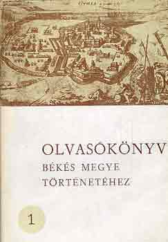 Krist� Gyula - Olvas�k�nyv B�k�s megye t�rt�net�hez 1.: A honfoglal�st�l 1715-ig