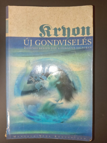 Lee Carroll - Kryon X. - Új gondviselés - Kryon tanítása X.