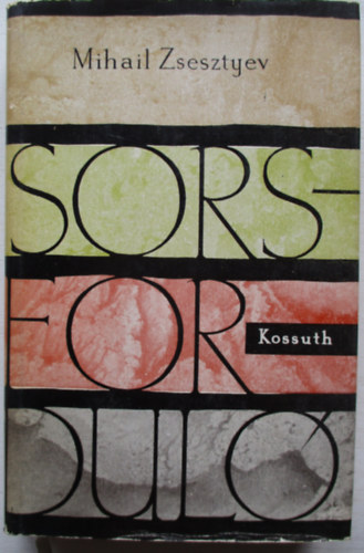 Mihail Zsesztyev - Sorsfordul�