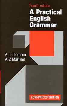 A. J. Thomson - A. V. Martinet - A Practical English Grammar