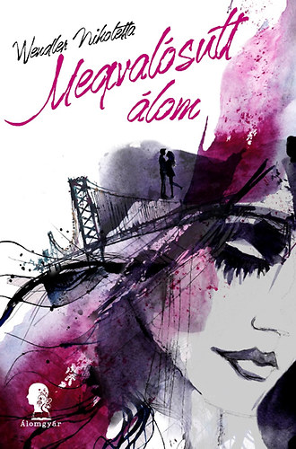 Wendler Nikoletta - Megval�sult �lom