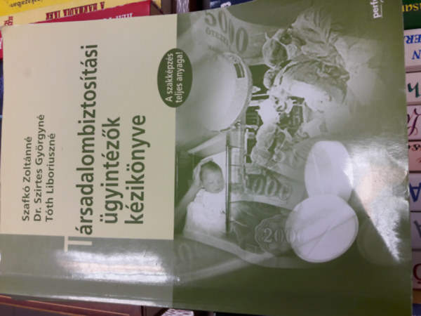 Szafk Z.; Szirtes Gy. - Trsadalombiztostsi gyintzk kziknyve