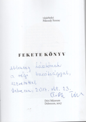 Veisz Bettina Solt�szn� Csorba Ildik� - V�s�rhelyi P�kozdy Ferenc fekete k�nyv - Dedik�lt