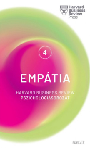 Hbr - Harvard sorozat 4. Emp�tia - Harvard Business Review pszichol�giasorozat 4.
