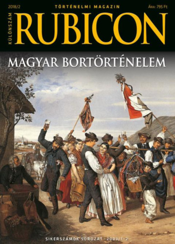 Rubicon - Magyar bortörténelem - 2018/2. különszám