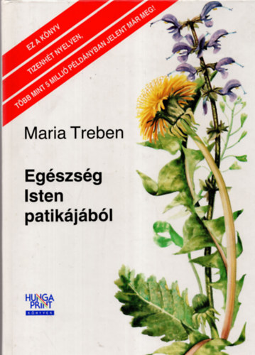 Maria Treben - 2 db termszetgygysz knyv  ( Egszsg Isten patikjbl + a Corvina nagy orvossgos knyve )