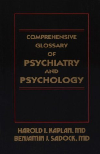 Benjamin J. Sadock Harold I. Kaplan - Comprehensive Glossary of Psychiatry and Psychology (Williams & Wilkins)