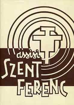 Mario von Galli - A meg�lt j�v�: Assisi Szent Ferenc