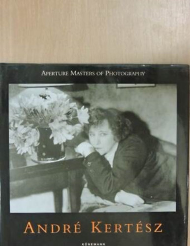 Aperture Masters of Photography - Andr� Kert�sz