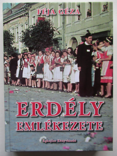 F�ja G�za - Erd�ly eml�kezete