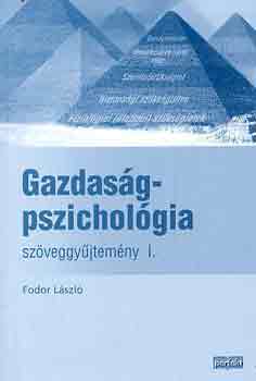 Fodor Lszl - Gazdasgpszicholgia - Szveggyjtemny I.