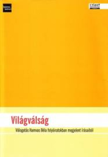 Darabos P�l  (szerk.) - Vil�gv�ls�g (V�logat�s Hamvas B�la foly�iratokban megjelent �r�saib�l)