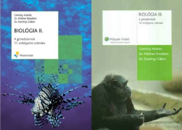 Dr. Müllner Erzsébet, Dr. Szerényi Gábor Gömöry András - Biológia II-III. - A gimnáziumok 11. és 12. évfolyama számára (2 kötet)