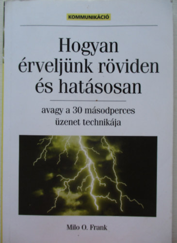 Milo O. Frank - Hogyan rveljnk rviden s hatsosan
