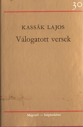 Kass�k Lajos - V�logatott versek