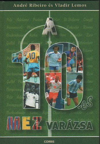 Andr� Riberio; Vladir Lemos - A 10-es mez var�zsa