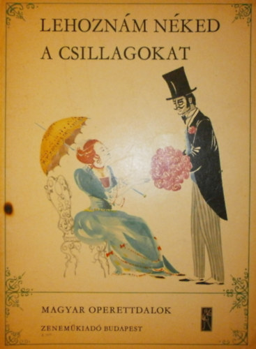 Lehoznám néked a csillagokat. Magyar operettdalok énekhangra, zongorakísérettel