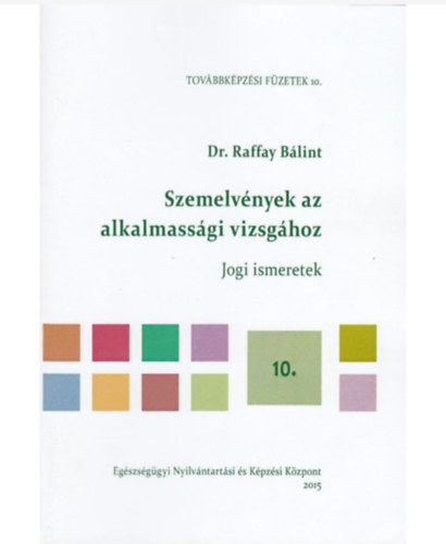 Dr. Raffay B�lint - Szemelv�nyek az alkalmass�gi vizsg�hoz