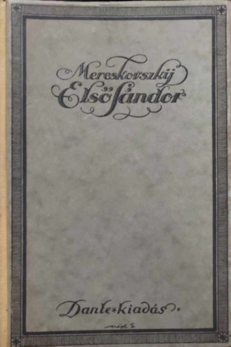 Dimitrij Mereskovszki - Els Sndor