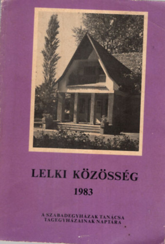 Pócsik Béla Szerk. Szakács József - Lelki közösség 1983