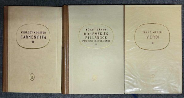 Ambr�zy �goston, Franz Werfel B�kay J�nos - (3db) Zenet�rt�neti �letrajzi reg�ny: Carmenicta- egy remekm� buk�s�nak reg�nye / Boh�mek �s pillang�k - Puccini �letreg�nye / Verdi - az opera reg�nye