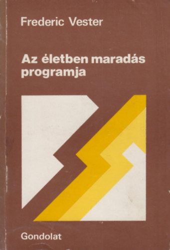 Frederic Vester - Az életben maradás programja
