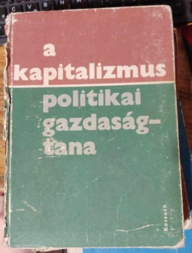 Sipos Aladr (szerk.) - A kapitalizmus politikai gazdasgtana