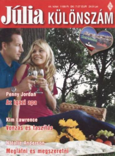 Kim Lawrence, Natalie Anderson Penny Jordan - Júlia különszám 44. - Az igazi apa + Vonzás és taszítás + Meglátni és megszeretni