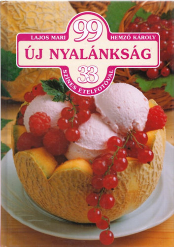 Lajos Mari; Hemz Kroly - 99 j nyalnksg 33 sznes telfotval