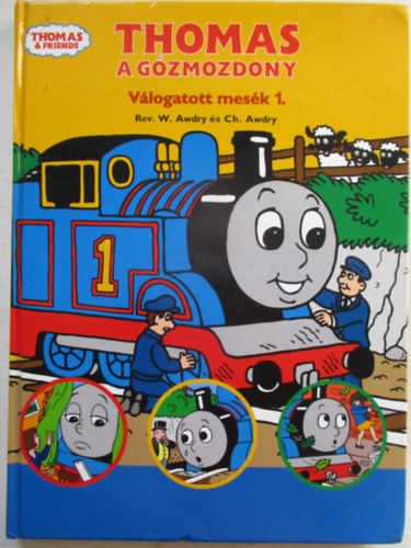 Christopher Awdry W. Awdry - Thomas, a gzmozdony - Vlogatott mesk 1.