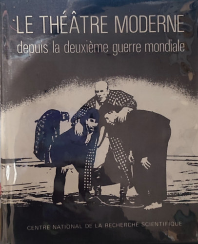 Le Th�atre Moderne II. - depuis la deuxi�me guerre mondiale