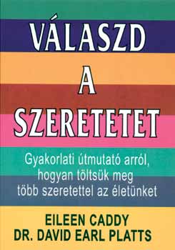 Davidearl, Eileen Caddy Platts - Vlaszd a szeretetet