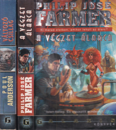 Poul Anderson Philip Jos� Farmer - 2 db. Galaxis k�nyvek (A v�gzet �larca + V�ltoz� csillag)