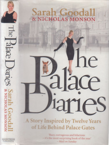 Sarah- Monson, Nicholas Goodall - The Palace Diaries (dedikált)