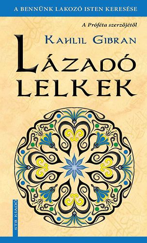 Gibran Kahlil - Lzad lelkek