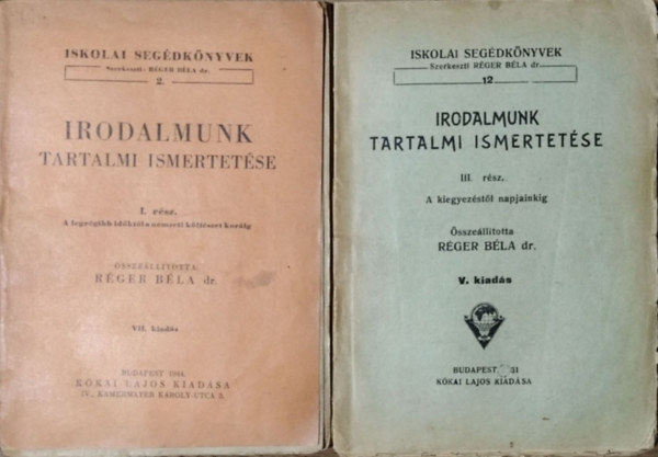 R�ger B�la - Irodalmunk tartalmi ismertet�se, I. �s III. r�sz (2 k�tet)