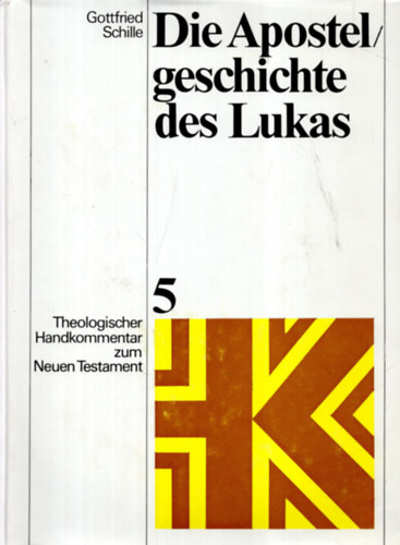 Gottfried Schille - Die Apostel/geschichte des Lukas - Theologischer Handkommentar zum Neuen Testament