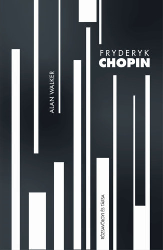 Alan Walker  (szerk.) - Fryderyk Chopin