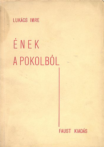 Luk�cs Imre - �nek a pokolb�l (Versek)