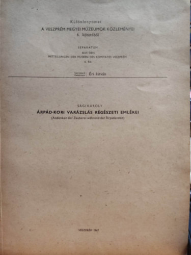S�gi K�roly - �rp�d-kori var�zsl�s r�g�szeti eml�kei - A Veszpr�m Megyei M�zeumok-k�zlem�nyei 6. k�tet�b�l