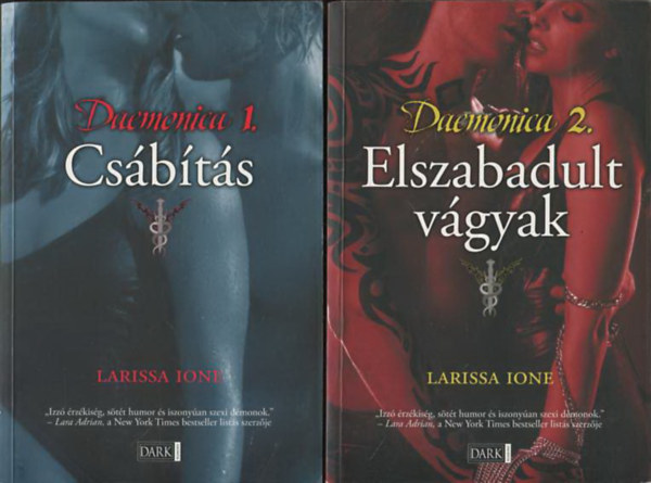 Larissa Ione - Csbts + Elszabadult vgyak (Daemonica 1-2.)