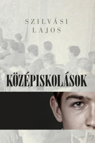 Szilvsi Lajos - Kzpiskolsok