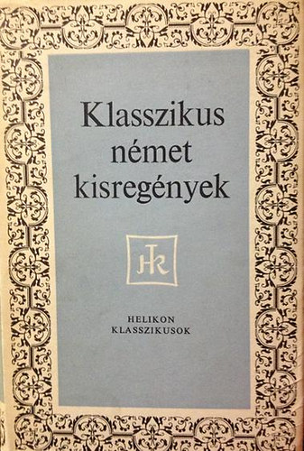 Magyar Helikon - Klasszikus n�met kisreg�nyek